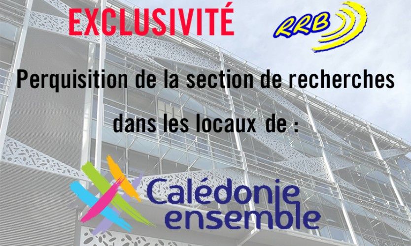 Perquisition à Calédonie Ensemble